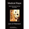 Medical Rape: State Authorised German Perversion