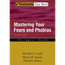 Mastering Your Fears and Phobias