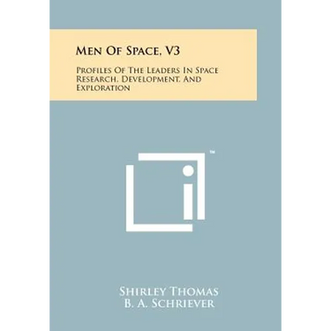 Men of Space, V3: Profiles of the Leaders in Space Research, Development, and Exploration
