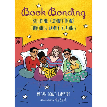 Book Bonding: Building Connections Through Family Reading