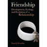 Friendship: Development, Ecology, and Evolution of a Relationship Volume 5
