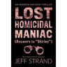 Lost Homicidal Maniac (Answers to Shirley): An Andrew Mayhem Thriller