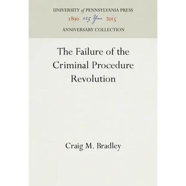 The Failure of the Criminal Procedure Revolution