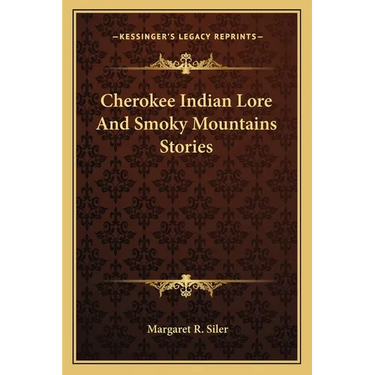 Cherokee Indian Lore And Smoky Mountains Stories