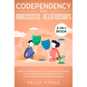Codependency and Narcissistic Relationships 2-in-1 Book: Discover The Reason of Your Codependent Personality, Why You're a Narcissist Magnet and How t