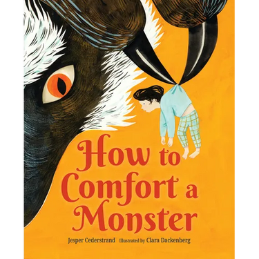 How to Comfort a Monster