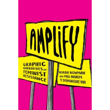 Amplify: Graphic Narratives of Feminist Resistance