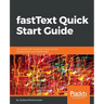 fastText Quick Start Guide