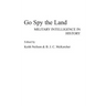 Go Spy the Land: Military Intelligence in History