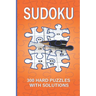 Sudoku: 300 Hard Puzzles with Solutions: Hard Sudoku Books for Adults