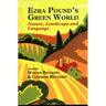 Ezra Pound's Green World: Nature, Landscape and Language