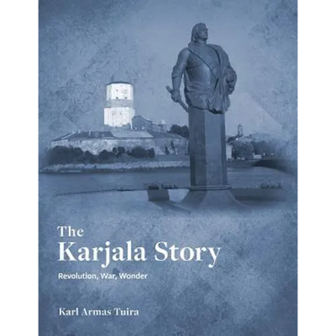 The Karjala Story: Revolution, War, Wonder