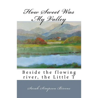How Sweet Was My Valley: Beside the flowing river, the Little T