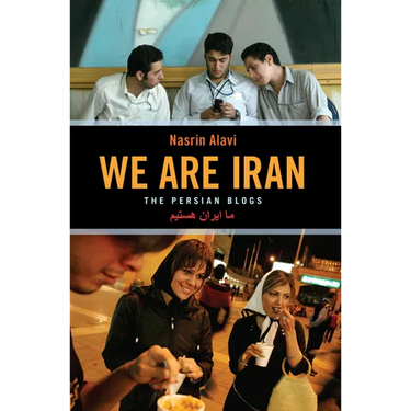 We Are Iran: The Persian Blogs
