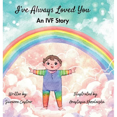 I've Always Loved You: An IVF Story
