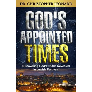 God's Appointed Times: Discovering God's Truths Revealed in Jewish Festivals