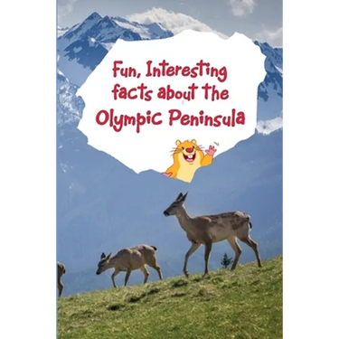 Fun, Interesting Facts About the Olympic Peninsula