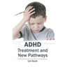 Adhd: Treatment and New Pathways