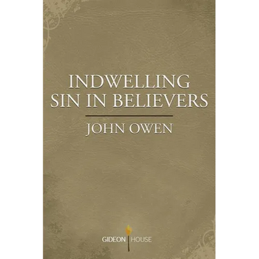 Indwelling Sin in Believers