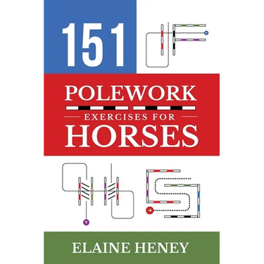 151 Polework Exercises for Horses