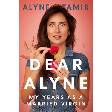 Dear Alyne: My Years as a Married Virgin