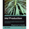 Iad Production Beginner's Guide