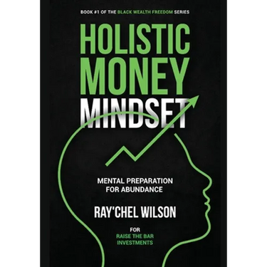Holistic Money Mindset: Mental Preparation for Abundance