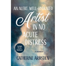An Alert, Well-Hydrated Artist in No Acute Distress