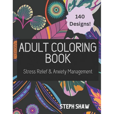 Adult Coloring Book: Stress Relief and Anxiety Management