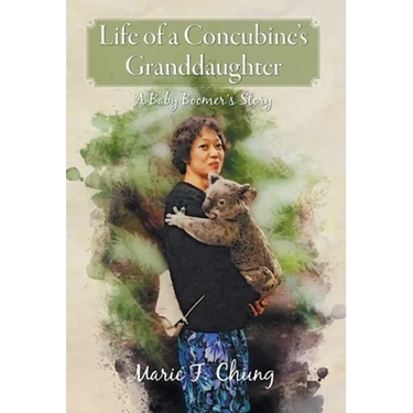 Life of A Concubine's Granddaughter: A Baby Boomer's Story