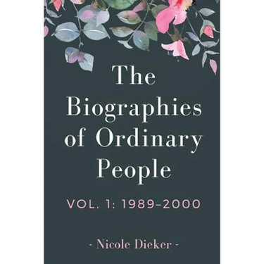 The Biographies of Ordinary People: Volume 1: 1989-2000