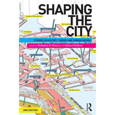 Shaping the City: Studies in History, Theory and Urban Design