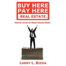 Buy Here Pay Here Real Estate: Master the Art of Money Making Money