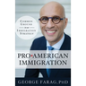 Pro-American Immigration: Common Ground in our Immigration Strategy