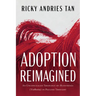 Adoption Reimagined: An Unconcealed Theology of Huiothesía (ϒἱοθεσία) In Pauline Thought