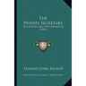 The Private Secretary: His Duties And Opportunities (1916)