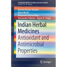 Indian Herbal Medicines: Antioxidant and Antimicrobial Properties