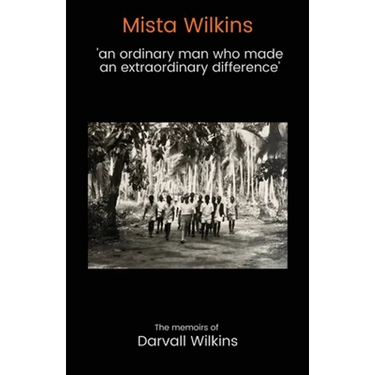 Mista Wilkins: 'an ordinary man who made an extraordinary difference'