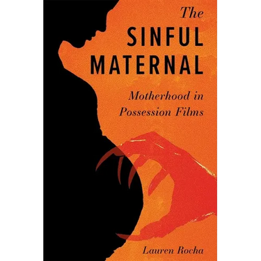 The Sinful Maternal: Motherhood in Possession Films