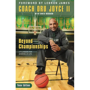 Beyond Championships Teen Edition: A Playbook for Winning at Life