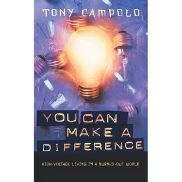 The You Can Make a Difference: High-Voltage Living in a Burned-Out World