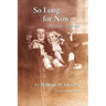 So Long for Now: A World War II Memoir