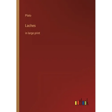 Laches: in large print