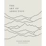 The Art of Addiction