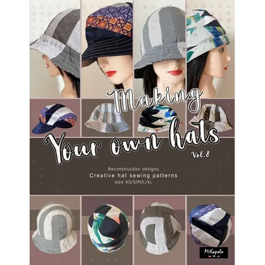 Making your own hats vol.8: Creative sewing patterns to make stylish bucket hats, newsboy caps, brimless hats (beanies), multiple sizes
