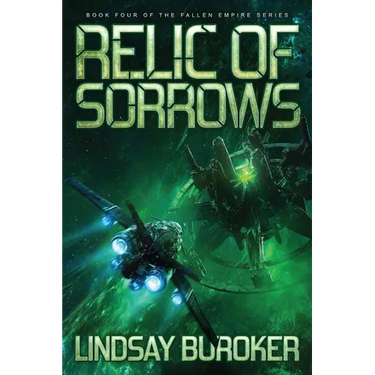 Relic of Sorrows: Fallen Empire, Book 4