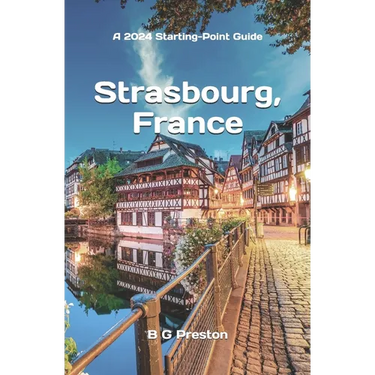 Strasbourg, France: Plus Colmar and Central Alsace