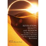 Revelation, Reality, and Reason: 'Alí-Murád Dávúdí's Philosophical Discourses on the Foundations of Bahá'í Belief