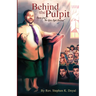 Behind The Pulpit: Stories from a "Not Quite Right Reverend"