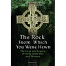 The Rock from Which You Were Hewn: The Lives and Legacy of Holy Irish Men and Women